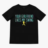 Your Girlfriend Likes My Swing Youth Tee